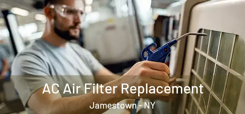  AC Air Filter Replacement Jamestown - NY