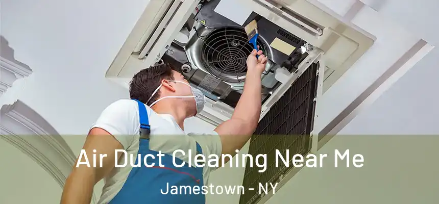  Air Duct Cleaning Near Me Jamestown - NY