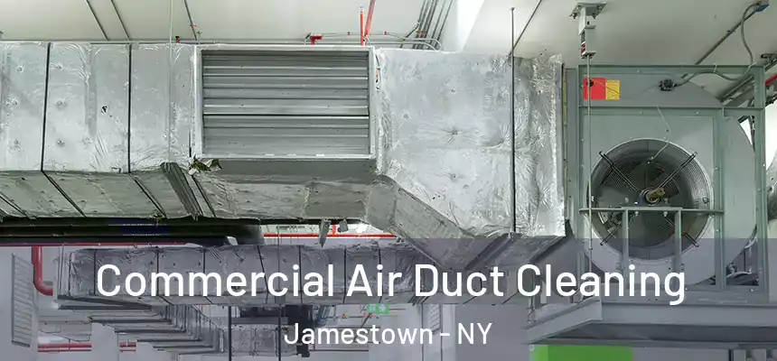  Commercial Air Duct Cleaning Jamestown - NY