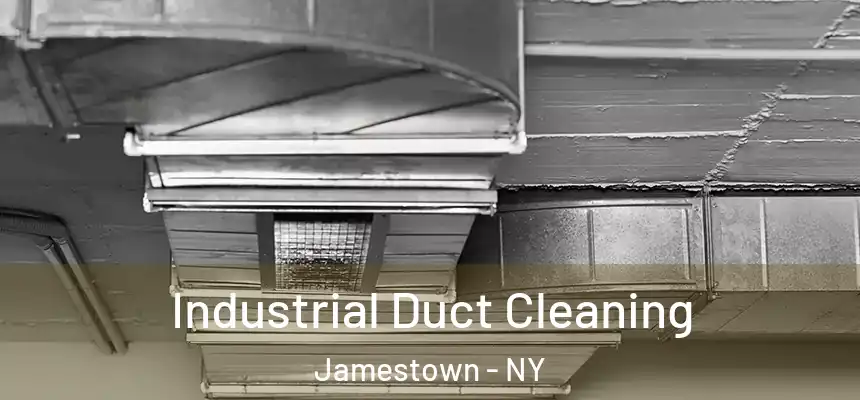 Industrial Duct Cleaning Jamestown - NY